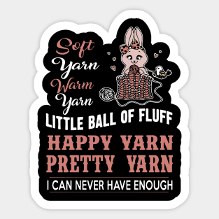 soft yarn yarn yarn little ball of fluff happy yarn pretty yarn i can never have enough crochet Sticker